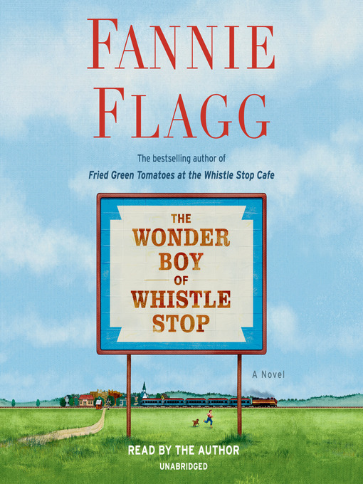 Title details for The Wonder Boy of Whistle Stop by Fannie Flagg - Available